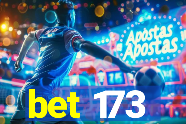 bet 173